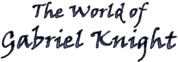 The World of Gabriel Knight